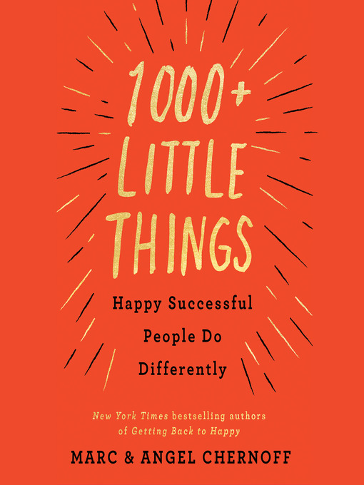 Title details for 1000+ Little Things Happy Successful People Do Differently by Marc Chernoff - Wait list